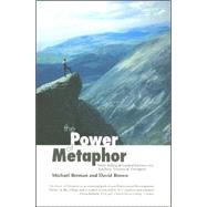 The Power of Metaphor: Story Telling and Guided Journeys for Teachers, Trainers & Therapists