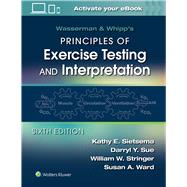 Wasserman & Whipp's Principles of Exercise Testing and Interpretation Including Pathophysiology and Clinical Applications