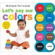 Simple First Words Let's Say Our Colors