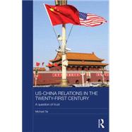 US-China Relations in the Twenty-First Century: A Question of Trust