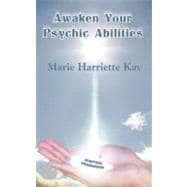 Awaken Your Psychic Abilities,9781452546438