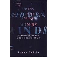 Hidden Minds : A History of the Unconscious