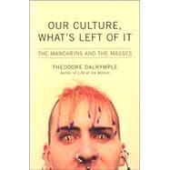 Our Culture, What's Left of It The Mandarins and the Masses