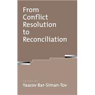 From Conflict Resolution to Reconciliation