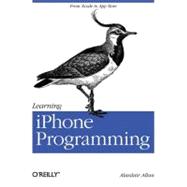 Learning iPhone Programming : From Xcode to App Store