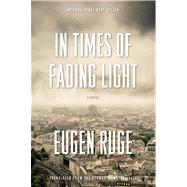 In Times of Fading Light A Novel
