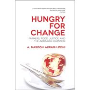 Hungry for Change: Farmers, Food Justice and the Agrarian Question