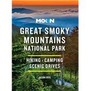 Moon Great Smoky Mountains National Park Hiking, Camping, Scenic Drives