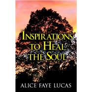 Inspirations to Heal the Soul