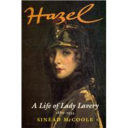 Hazel A Life of Lady Lavery 1880-1935