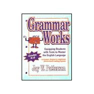 Grammar Works : Equipping Students with Tools to Master the English Language