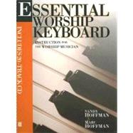 Essential Worship Keyboard: Instruction for the Worship Musician [With CD]