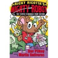 Ricky Ricotta's Mighty Robot Vs. The Stupid Stinkbugs from Saturn #6