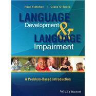 Language Development and Language Impairment A Problem-Based Introduction