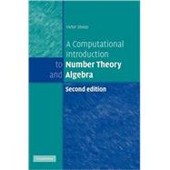 A Computational Introduction to Number Theory and Algebra