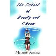 The School of Beauty and Charm A Novel