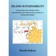 Island Sustainability: Challenges and Opportunities for Okinawa and Other Pacific Islands in a Globalized World