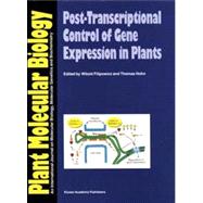 Post-transcriptional Control of Gene Expression in Plants