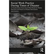 Social Work Practice During Times of Disaster