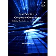 Best Practice in Corporate Governance: Building Reputation and Sustainable Success