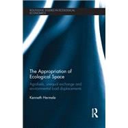 The Appropriation of Ecological Space: Agrofuels, unequal exchange and environmental load displacements