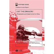 Exit the Dragon? Privatization and State Control in China