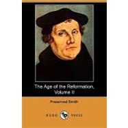 The Age of the Reformation, Volume II