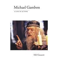 Michael Gambon A Life in Acting