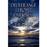 Deliverance from Darkness into the Light
