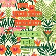 The Last Good Paradise