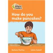 How do you Make Pancakes? Level 4