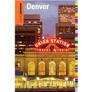 Insiders' Guide® to Denver