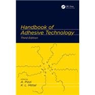 Handbook of Adhesive Technology, Third Edition