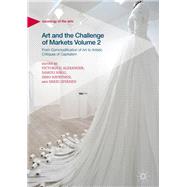 Art and the Challenge of Markets Volume 2