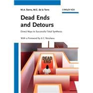 Dead Ends and Detours Direct Ways to Successful Total Synthesis