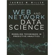 Web and Network Data Science Modeling Techniques in Predictive Analytics