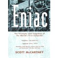 Eniac The Triumphs and Tragedies of the World's First Computer