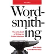 Wordsmithing: The Art and Craft of Writing for Public Relations