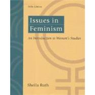 Issues in Feminism : An Introduction to Women's Studies