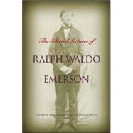 The Selected Lectures Of Ralph Waldo Emerson
