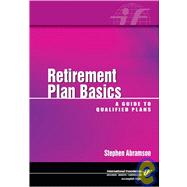 Retirement Plan Basics : A Guide for Qualified Plans