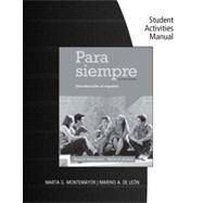 Student Activities Manual for Montemayor/de León's Para siempre: A Conversational Approach to Spanish, 2nd
