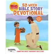 The Big Picture Interactive 52-Week Bible Story Devotional Connecting Christ Throughout God’s Story