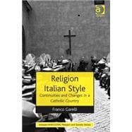 Religion Italian Style: Continuities and Changes in a Catholic Country