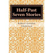 Half-past Seven Stories