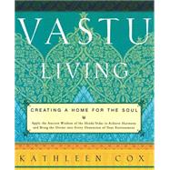 Vastu Living Creating a Home for the Soul