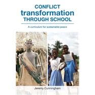 Conflict Transformation Through School: A Curriculum for Sustainable Peace