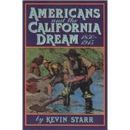 Americans and the California Dream, 1850-1915,9780195016444