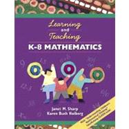 Learning and Teaching K-8 Mathematics (with 