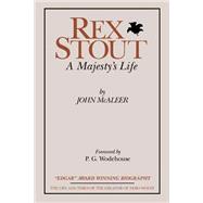 Rex Stout : A Biography: a Majesty's Life